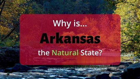 Why Arkansas is Called The Natural State .